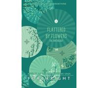 Forthright Flattered by Flowers (Tascabile)