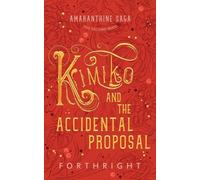 Forthright Kimiko and the Accidental Proposal (Tascabile) Amaranthine Saga