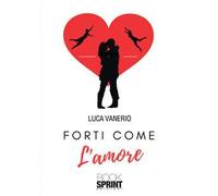 Forti come l’amore