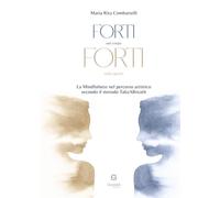 Forti nel corpo, forti nello spirito - [Giacovelli Editore]