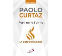 Forti nello spirito. La confermazione