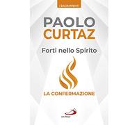 Forti nello spirito. La confermazione