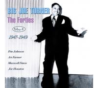 Turner, Big Joe - Vol. 2-Forties 1947-49