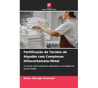 Fortificação de Tecidos de Algodão com Complexos Ditiocarbamato-Metal: Um estudo sobre acabamento antibacteriano e durabilidade de tecidos tratados