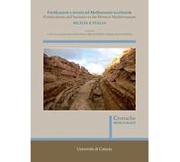 Fortificazioni e società nel Mediterraneo occidentale. Sicilia e Italia. Fortifications and Societies in the Western Mediterranean. Nuova ediz.
