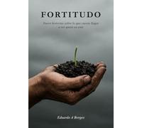 Fortitudo: Nueve historias sobre lo que cuesta llegar a ser quien ya eres