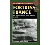 J. E. Kaufmann H. W. Kaufmann Fortress France (Tascabile)