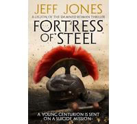 Fortress of Steel: A young centurion is sent on a suicide mission...: 1