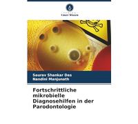Fortschrittliche mikrobielle Diagnosehilfen in der Parodontologie