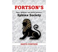 Fortson's Signs, Symbols, and Secret Societies: The Sphinx Society