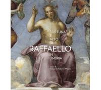Fortuna e mito di Raffaello in Umbria [Paperback] [Sep 29, 2021] Mancini, France