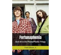 Fortunaphenia: Book #1 in the Phenia/Phobia Trilogy