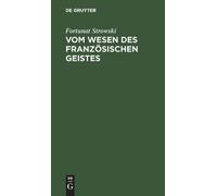 Fortunat Strowski Vom Wesen Des Französischen Geistes (Copertina rigida)