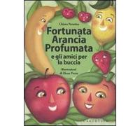 Fortunata Arancia Profumata e gli amici per la buccia
