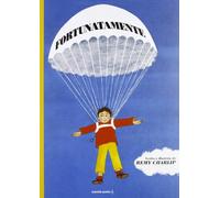 Fortunatamente. Ediz. illustrata