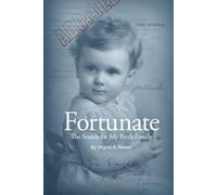 Fortunate: The Search for My Birth Family