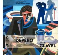 Fortunato Depero e Gilbert Clavel. Futurismo=sperimentazione. Artopoli. Ediz. italiana e inglese