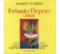 Fortunato Depero: opere. Con due saggi di Gabriella Belli ed Enrico Crispolti.