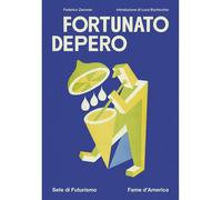 Fortunato Depero. Sete di futurismo, fame d'America [Paperback] [Sep 10, 2024] Z
