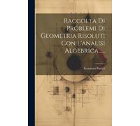 Fortunato Padul Raccolta Di Problemi Di Geometria Risoluti Con L'ana (Tascabile)