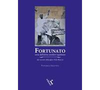 Fortunato. Storia dell'ultimo tarallaro napoletano