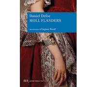 Fortune e sfortune della famosa Moll Flanders. Avventuriera, ladra, prostituta