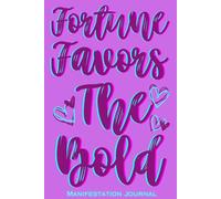Fortune Favors the Bold Manifestation Journal