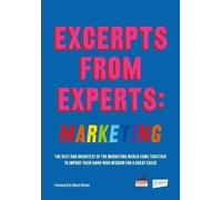 Fortune Hill Media Excerpts from Experts: Marketing (Tascabile)