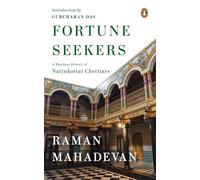 Fortune Seekers: A Business History of the Nattukottai Chettiars