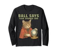 Fortune-Teller Cat Mystical Funny Ball Says Your Doomed Bro Maglia a Manica