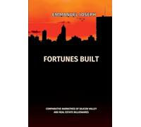 Fortunes Built, Comparative Narratives of Silicon Valley and Real Estate Billionaires