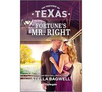 Fortune's Mr. Right: A Small Town Second Chance Western Romance