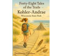 Forty-Eight Tales of the Trails: Kohler-Andrae Wisconsin State Park