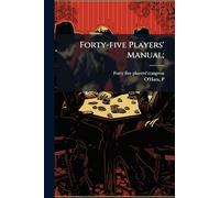 Forty-five Players' Manual;