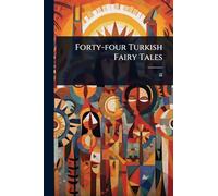 Forty-four Turkish Fairy Tales