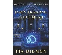 Forty Licks and Still Dead: Paranormal Women's Fiction (Return of the King)