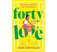 Forty Love: the laugh-out-loud romantic comedy for the Menopausing audience!