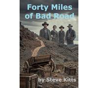 Forty Miles of Bad Road