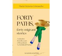 Forty paths, forty migrant stories: Cinco años de La Tertulia del Martes