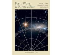 Forty Ways to Know a Star: Understand the Building Blocks of the Universe