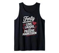 Forty Years Married Love Laughs And Passive Aggression Funny Canotta