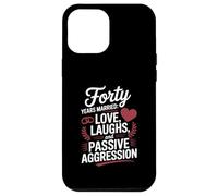 Forty Years Married Love Laughs And Passive Aggression Funny Custodia per iPhone 12 Pro Max