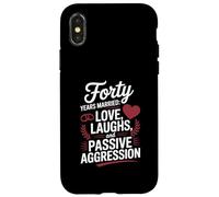 Forty Years Married Love Laughs And Passive Aggression Funny Custodia per iPhone X/XS