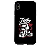 Forty Years Married Love Laughs And Passive Aggression Funny Custodia per iPhone XS Max
