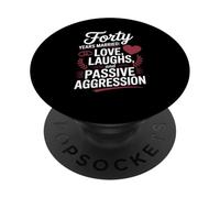 Forty Years Married Love Laughs And Passive Aggression Funny PopSockets PopGrip Adesivo