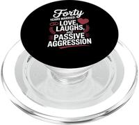 Forty Years Married Love Laughs And Passive Aggression Funny PopSockets PopGrip per MagSafe