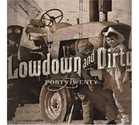 Fortytwenty - Lowdown & Dirty