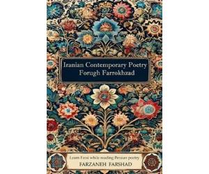 Forugh Farrokhzad Farzaneh Iranian Contemporary Poetry - Forugh Far (Tascabile)