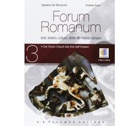 Forum romanum. Per le Scuole superiori. Dai Giulio-Claudi alla fine dell'impero (Vol. 3)