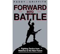 Paddy Griffith Paddy R. Griffith Forward into Battle (Tascabile)